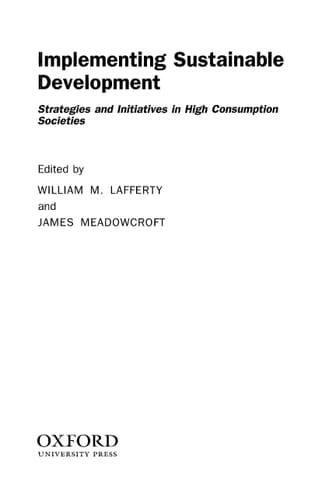 Implementing Sustainable Development: Strategies and Initiatives in High Consumption Societies
