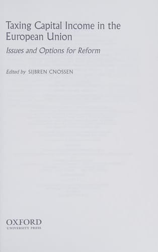 Taxing Capital Income in the European Union: Issues and Options for Reform