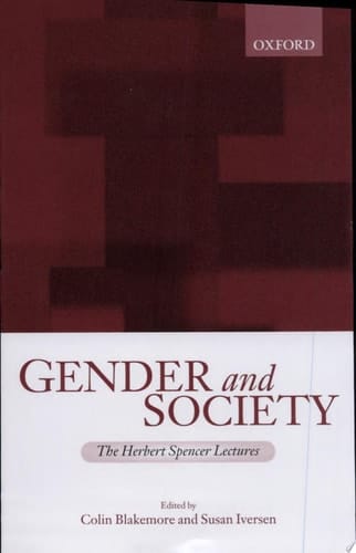 Gender and Society: Essays Based on Herbert Spencer Lectures Given in the University of Oxford (The Herbert Spencer Lectures)