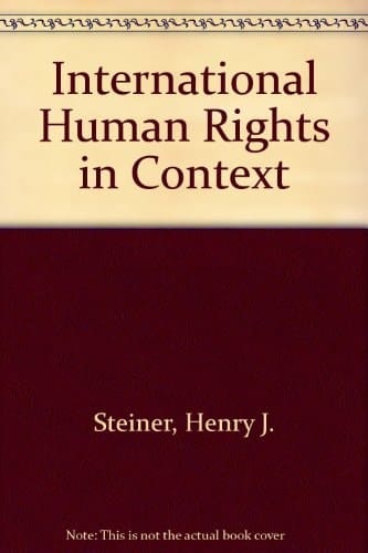 International Human Rights in Context: Law, Politics, Morals