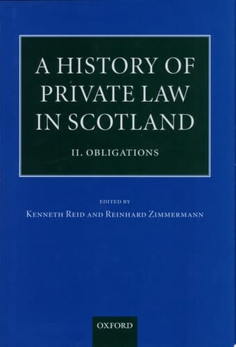 A History of Private Law in Scotland: Volume 2: Obligations (A History of Private Law in Scotland)