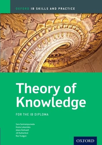 Theory of Knowledge Skills and Practice (Oxford IB Skills and Practice)