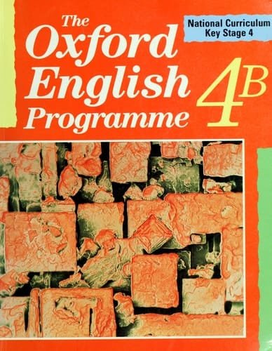 The Oxford English Programme: Bk.4: National Curriculum Key Stage 4: Pt.B