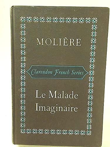 Malade Imaginaire (Clarendon French)