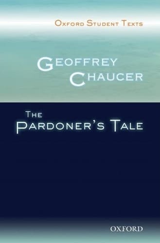 Oxford Student Texts: Geoffrey Chaucer: The Pardoner's Tale (Oxford Student Texts)