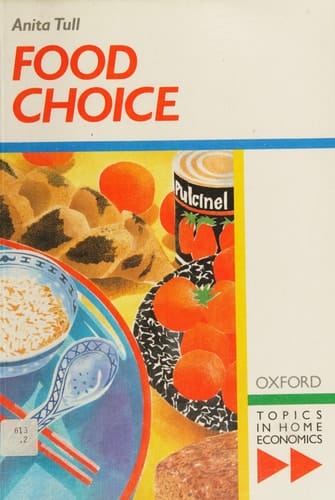 Food Choice (Topics in Home Economics)