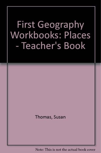 First Geography Workbooks: Places: Teacher's Edition