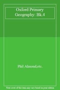 Oxford Primary Geography: Bk.4