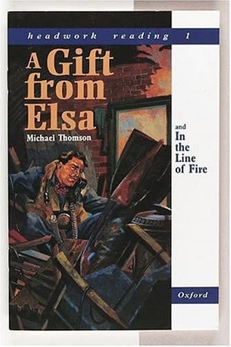 Headwork Reading, Level 1A: A Gift from Elsa, and In the Line of Fire