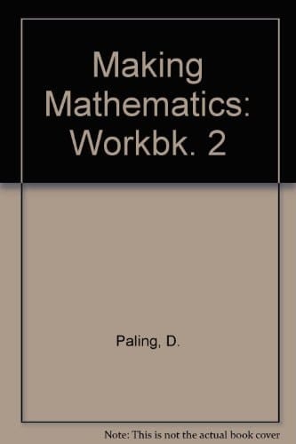 Making Mathematics: Work Books: Workbook 2