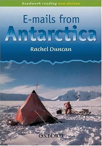 E-mails from Antarctica (Headwork Reading: Non-Fiction)