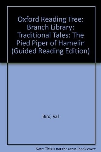 Oxford Reading Tree: Branch Library: Traditional Tales: the Pied Piper of Hamelin (Guided Reading Edition)