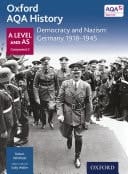 Oxford Aqa History: A Level And As Component 2: Democracy And Nazism: Germany 1918-1945