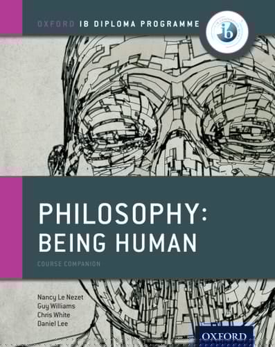 IB Philospohy: Being Human: Oxford Ib Diploma Program (IB Philosophy)