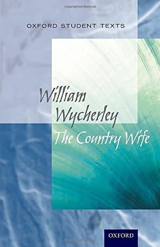 Oxford Student Texts: The Country Wife