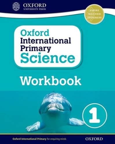 Oxford International Primary Science Workbook 1 (OP PRIMARY SUPPLEMENTARY COURSES)