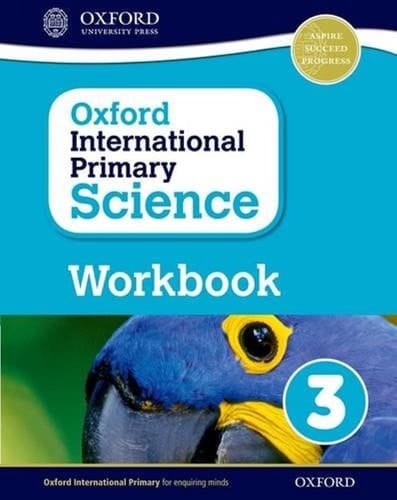 Oxford International Primary Science: First Edition Workbook 3 (Oxford International Primary Science)