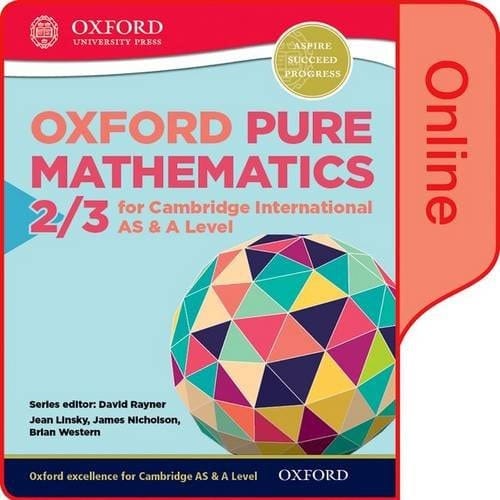 Mathematics for Cambridge International AS and A Level Pure Mathematics 2 & 3 Online Student Book (CIE A Level)