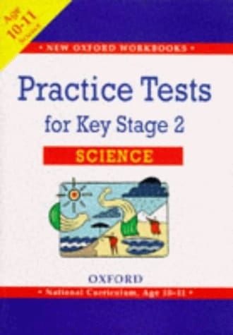 Practice Tests for Key Stage 2 Science (New Oxford Workbooks)