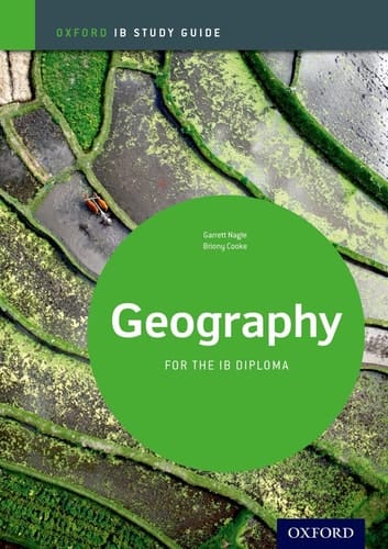 IB Geography: Study Guide: Oxford IB Diploma Program