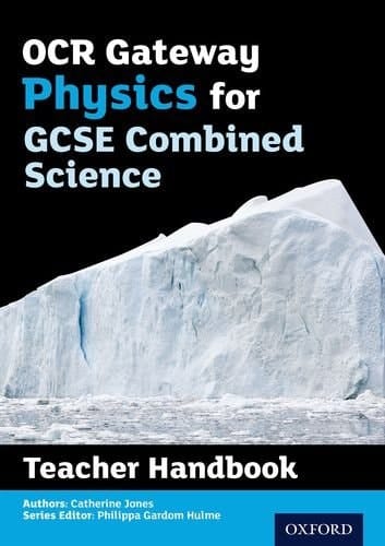 OCR Gateway GCSE Physics for Combined Science Teacher Handbook (OCR Gateway GCSE Science 2nd Edition)