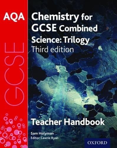 Aqa GCSE Chemistry for Combined Science Teacher Handbook