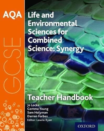 AQA GCSE Combined Science (Synergy): Life and Environmental Sciences Teacher Handbook