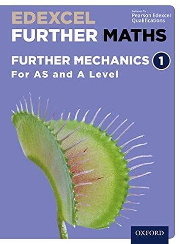 Edexcel Further Maths Further Mechanics