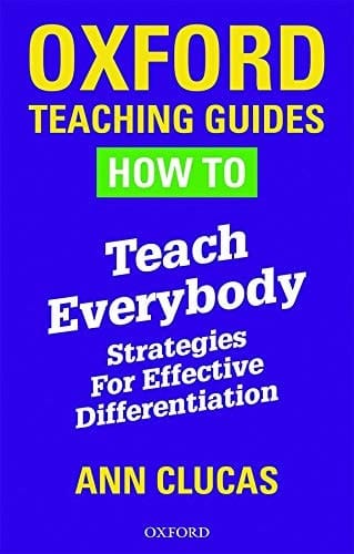 How To Teach Everybody: Strategies for Effective Differentiation