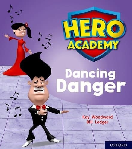 Hero Academy: Oxford Level 6, Orange Book Band: Dancing Danger (Hero Academy)
