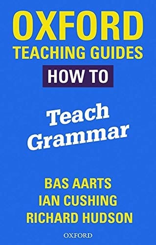 Oxford Teaching Guides: How To Teach Grammar