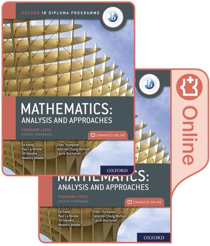 Oxford IB Diploma Programme: IB Mathematics: analysis and approaches, Standard Level, Print and Enhanced Online Course Book Pack (Oxford IB Diploma Programme)