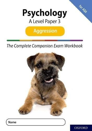 The Complete Companions for AQA Fourth Edition: 16-18: AQA Psychology A Level: Paper 3 Exam Workbook: Aggression (The Complete Companions for AQA Fourth Edition)