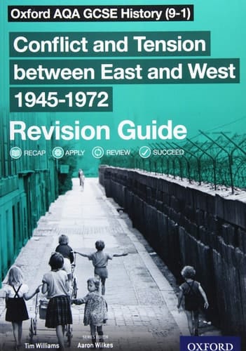 Oxford AQA GCSE History (9-1): Conflict and Tension between East and West 1945-1972 Revision Guide: Get Revision with Results (Oxford AQA GCSE History (9-1))