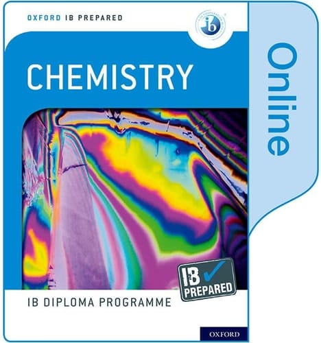Oxford IB Diploma Programme IB Prepared: Chemistry (Online)