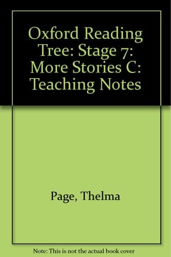 Oxford Reading Tree: Stage 7: More Stories C: Additional Teaching Notes
