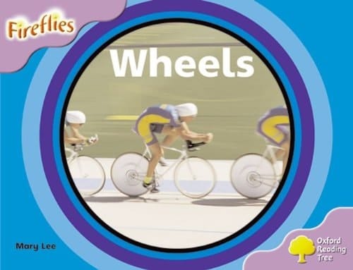Oxford Reading Tree: Level 1+: Fireflies: Wheels