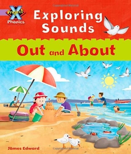 Project X Phonics Lilac: Exploring Sounds: Out and About