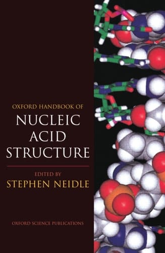 Oxford Handbook of Nucleic Acid Structure (Oxford Handbooks)