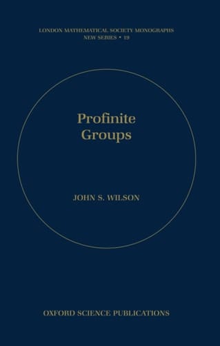 Profinite Groups (London Mathematical Society Monographs, 19)