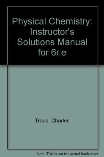 Physical Chemistry: Instructor's Solutions Manual for 6r.e