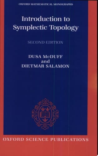 Introduction to Symplectic Topology (Oxford Mathematical Monographs)