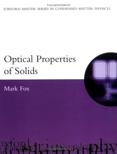 Optical Properties of Solids (Oxford Master Series in Condensed Matter Physics 3)