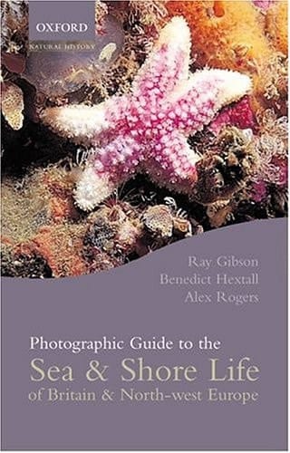 Photographic Guide to Sea and Shore Life of Britain and North-west Europe