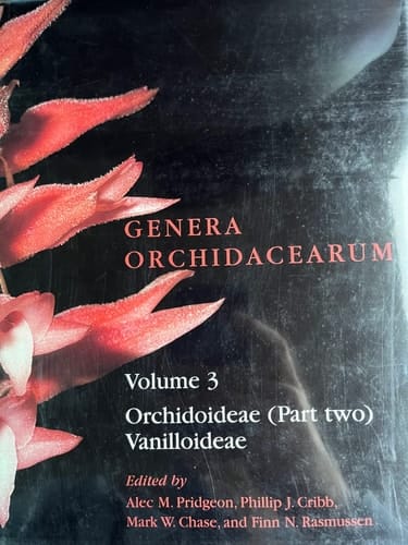 Genera Orchidacearum Volume 3: Orchidoideae (Part 2) Vanilloideae (Genera Orchidacearum)