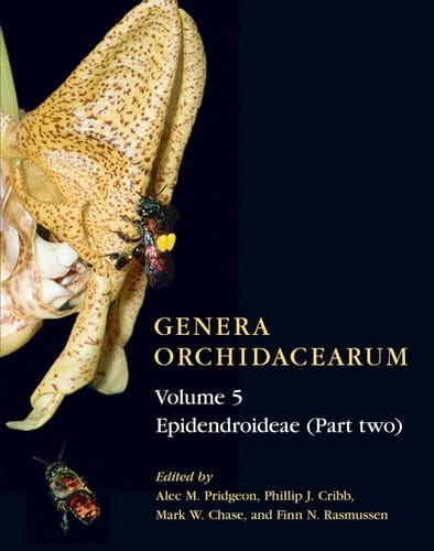Genera Orchidacearum Volume 5: Epidendroideae (Part II) (Genera Orchidacearum)