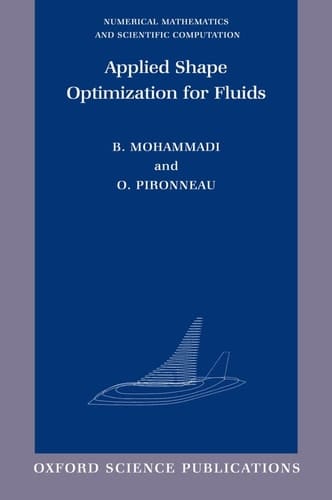 Applied Shape Optimization for Fluids (Numerical Mathematics and Scientific Computation)