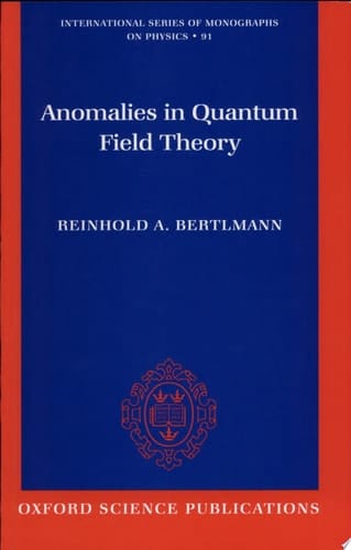 Anomalies in Quantum Field Theory (International Series of Monographs on Physics)