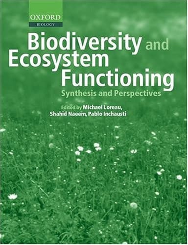 Biodiversity and Ecosystem Functioning: Synthesis and Perspectives