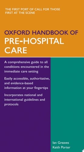 Oxford Handbook of Pre-Hospital Care (Oxford Medical Handbooks)